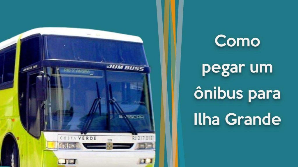 do Rio de Janeiro à Ilha Grande de ônibus